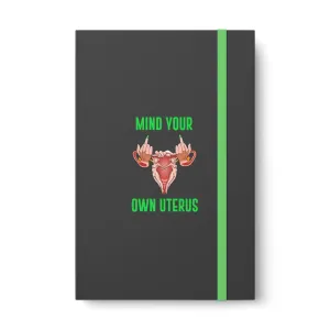 Affirmation Feminist Pro Choice Color Contrast Notebook & Journal - Mind Your Own Uterus